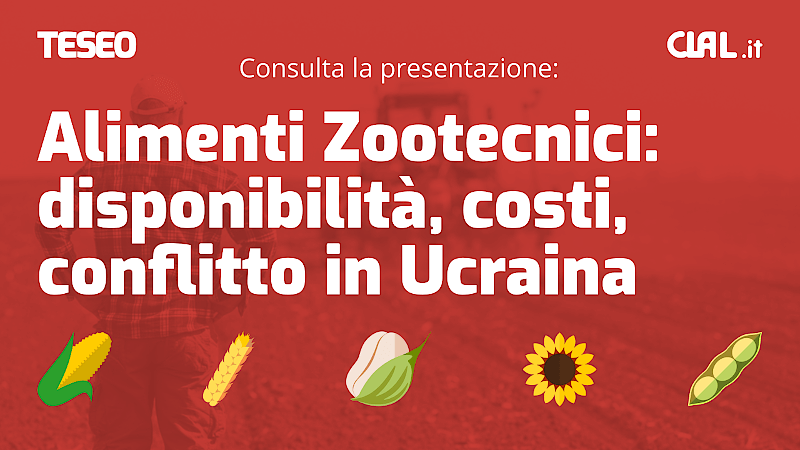 Alimenti Zootecnici: disponibilità, costi, conflitto in Ucraina - Presentazione PDF marzo 2022